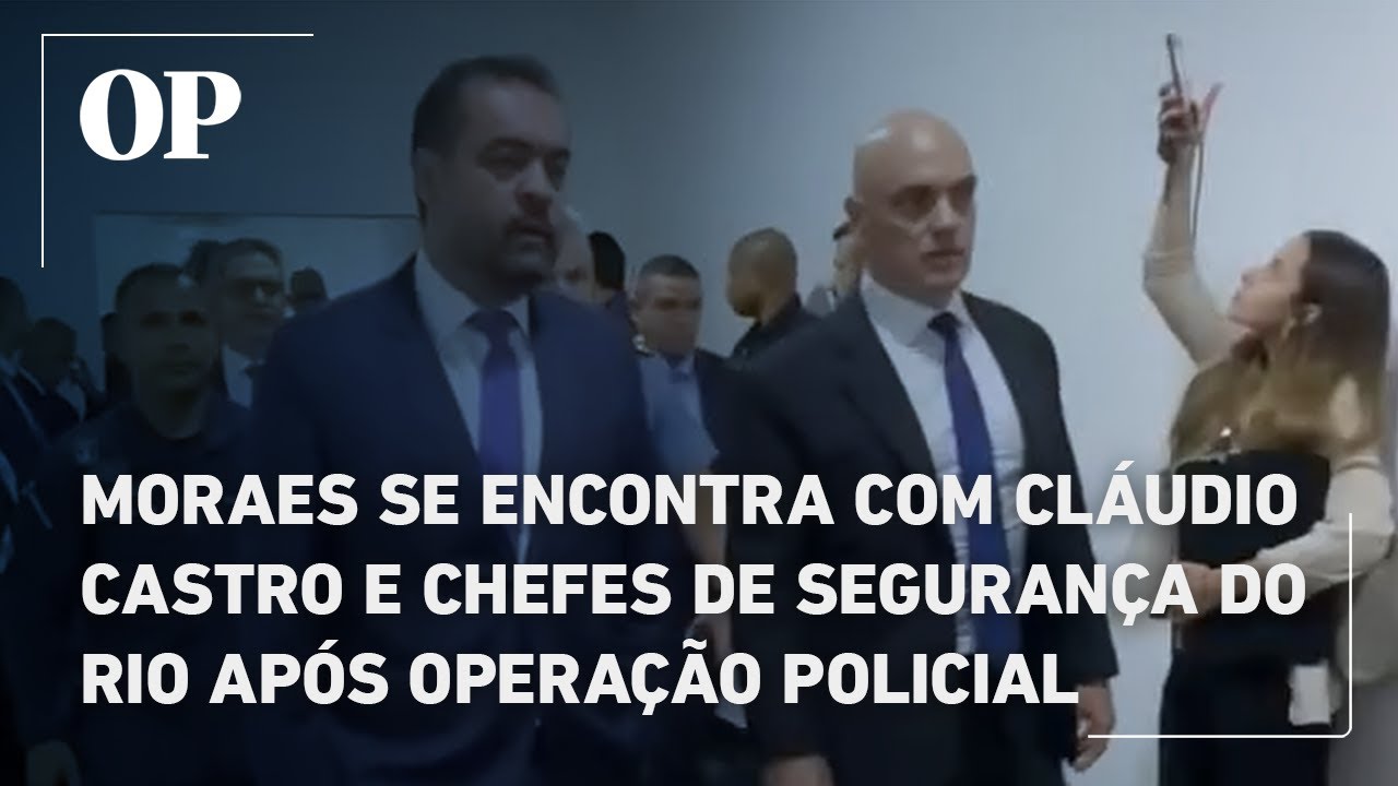 Moraes se encontra com Cláudio Castro e chefes de segurança do Rio após operação policial