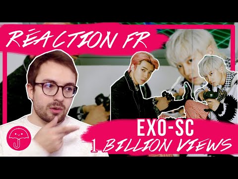 Vidéo "1 Billion Views" de EXO-SC / KPOP RÉACTION FR - Monsieur Parapluie                                                                                                                                                                                           