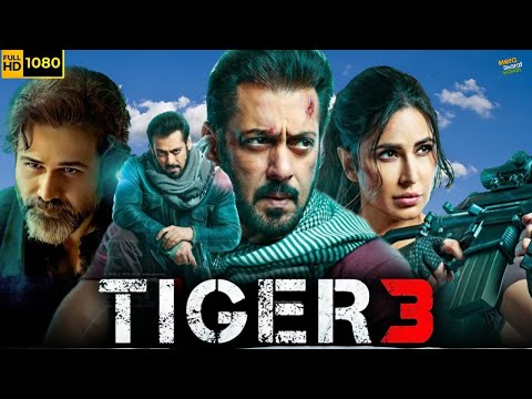 Tiger 3 Full Movie 1080p | Tiger 3 Film | Tiger 3 Picture | Salman, Katrina, Emraan | Facts & Review