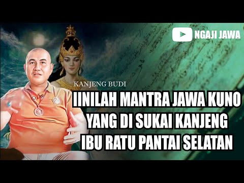 INILAH MANTRA JAWA KUNO YANG DI SUKAI KANJENG IBU RATU PANTAI