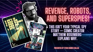 💥 Matthew Rosenberg Reveals What Inspired His New Image Comic | We’re Taking Everyone Down With Us
