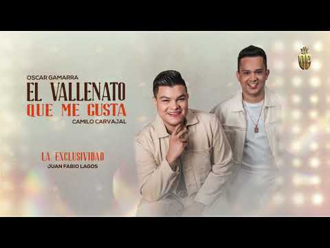 La Exclusividad - Oscar Gamarra, Camilo Carvajal - (El Vallenato Que Me Gusta)