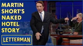Martin Short Was Naked And Locked Out Of His Hotel Room | David Letterman