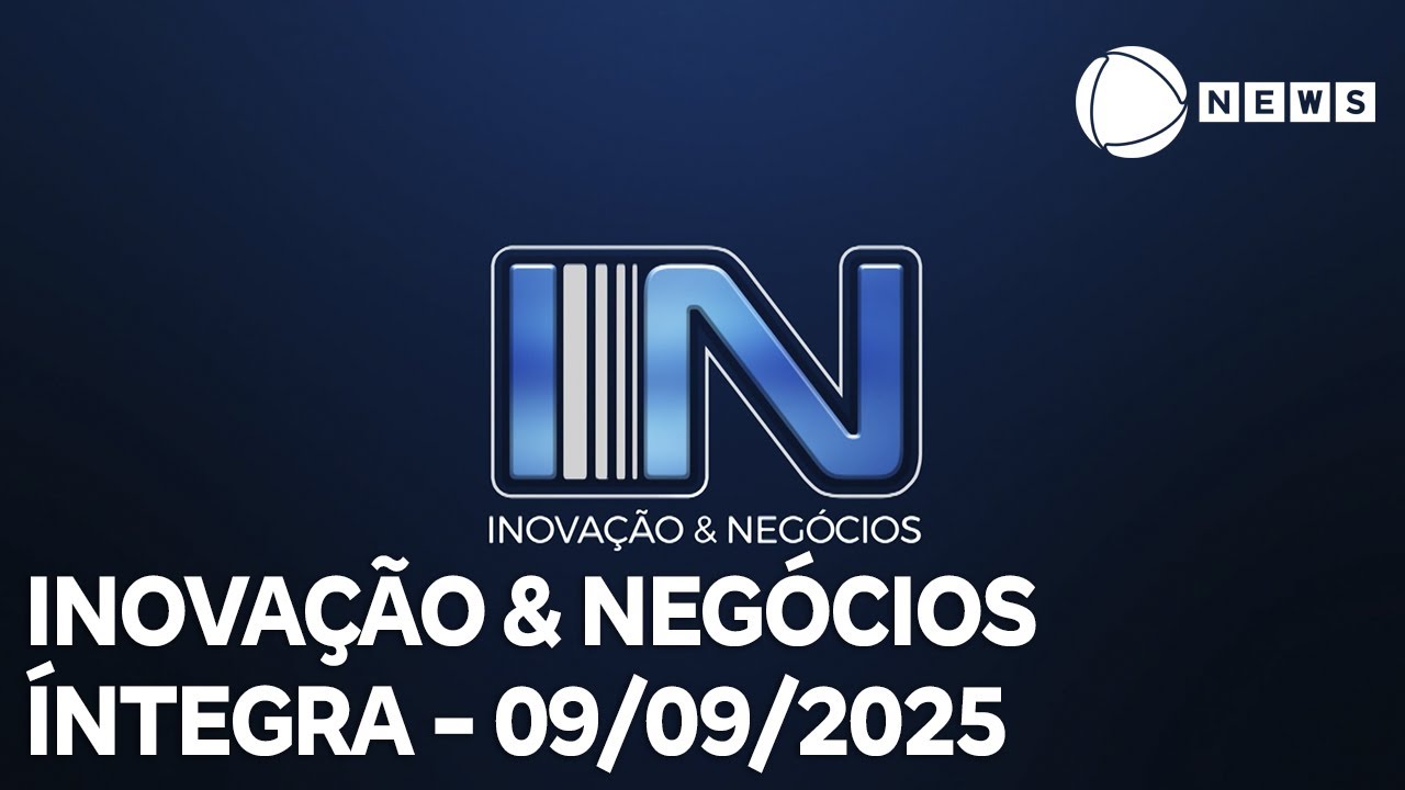 Inovação e Negócios – 09/09/2025