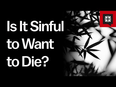 Is It Sinful to Want to Die? // Ask Pastor John