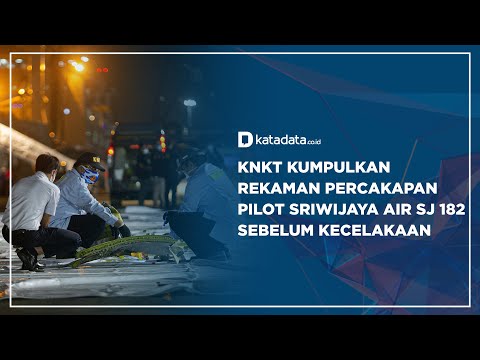 KNKT Kumpulkan Rekaman Percakapan Pilot Sriwijaya Air SJ 182 Sebelum Kecelakaan | Katadata Indonesia