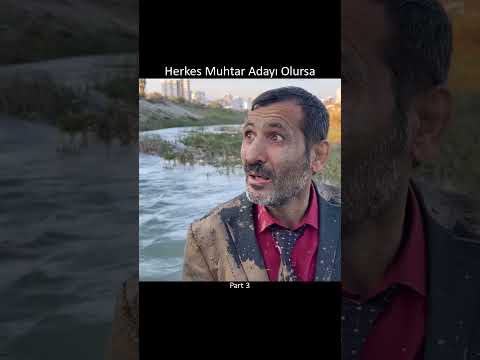 Herkes Muhtar Adayı Olursa Part 3