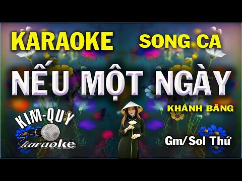 Karaoke NẾU MỘT NGÀY (Khánh Băng) Slow Rock – SONG CA (Gm/Sol Thứ) KIM QUY KARAOKE