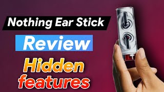 Vido-Test : Nothing Ear Stick Review | Nothing Ear Stick Hidden Features| Nothing Ear Stick Tips And Tricks