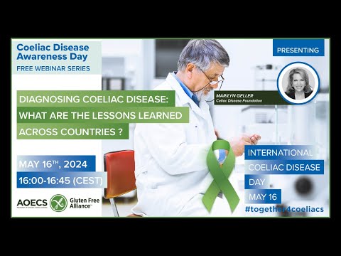 Coeliac Awareness Webinar #6 - Diagnosing Coeliac Disease: What are the lessons learned across count