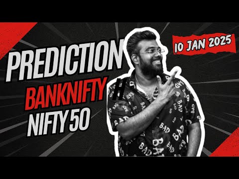 10TH JANUARY 25 Tomorrow's Market Predictions for Bank Nifty & Nifty50:Expert Analysis and Insights