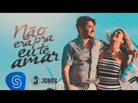 Jonas Esticado - Não Era Pra Eu Te Amar  (Clipe Oficial)
