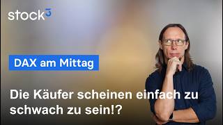DAX am Mittag - Enttäuschender Donnerstagshandel! Käufer schwächeln klar!
