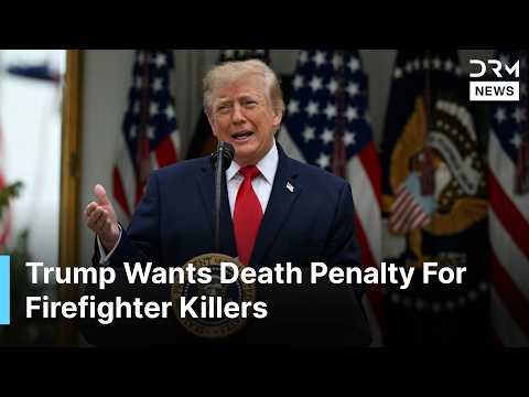 Breaking: Trump Calls For Death Penalty For Those Who Murder Firefighters | AC1D