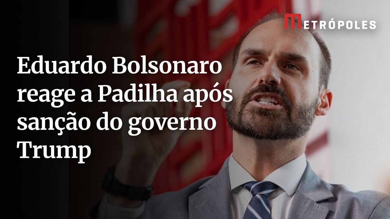 Eduardo Bolsonaro reage a Padilha após sanção do governo Trump