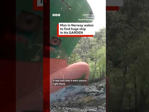 Man in Norway wakes up to find huge ship in his garden. #Norway #BBCNews