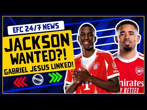 NICOLAS JACKSON INTEREST? GABRIEL JESUS LINKED! | EFC 24/7 News Report