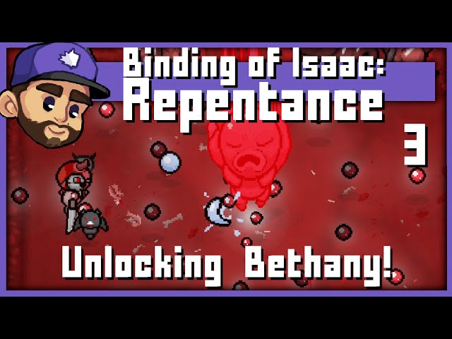 UNLOCKING BETHANY | The binding of Isaac: Repentance | Episode 3