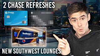 Chase to REFRESH Two Cards + Southwest To Open Airport Lounges!
