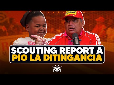 Scouting Report a Pio la Ditingancia & El Padre proveedor y el cariñoso - Luisin Jiménez