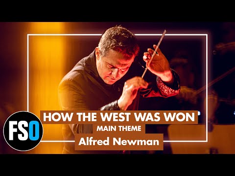FSO - How the West Was Won - Main Theme (Alfred Newman)