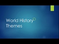 Themes in World History