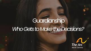Guardianship: Does the Guardian Make all of the Decisions?