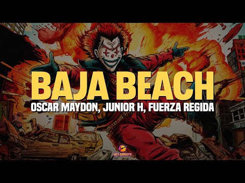 Oscar Maydon, Junior H, Fuerza Regida - Baja Beach || Vídeo con letra