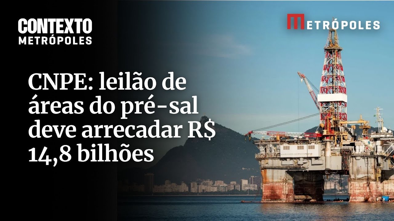 CNPE leilão de áreas do pré sal deve arrecadar R$ 148 bilhões