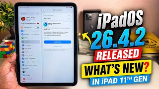 iPadOS 26.4.2 Released | What's New in iPad 11thGen