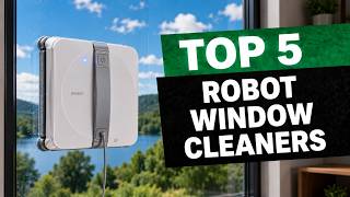 Top 5 BEST Robot Window Cleaners (2026) | Don't Buy Until You Watch!