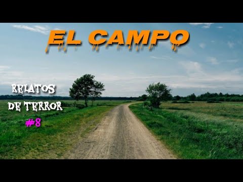 Historias de Terror Reales Ocurridas en EL CAMPO #8