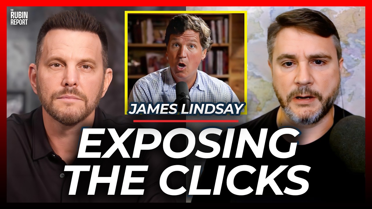 Exposing Where Tucker’s Clicks Are Really Coming From & His Dangerous Game | James Lindsay