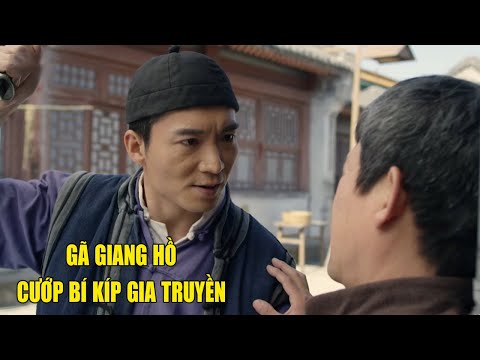 Gã Giang Hồ Cướp Bí Kíp Gia Truyền Bị Lật Tẩy Và Cái Kết | Phim Hành Động Võ Thuật Hay Nhất