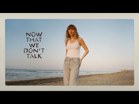 Taylor Swift - Now That We Don't Talk (Taylor's Version) (From The Vault) | Lyric Video