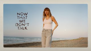 Taylor Swift - Now That We Don't Talk (Taylor's Version) (From The Vault) | Lyric Video