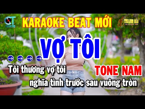 Karaoke Vợ Tôi Nhạc Sống Tone Nam ( Bbm ) Thanh Hải