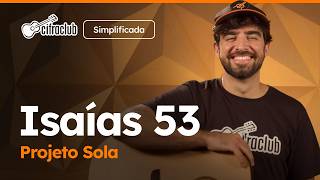 Capa do video ISAÍAS 53 - Projeto Sola (Simplificada) | Como tocar no violão