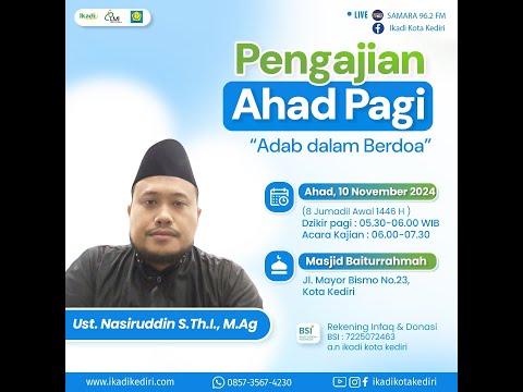 ADAB DALAM BERDO'A | PEMBICARA : Ust. NASIRUDDIN S. Th. I., M. A (Surabaya)