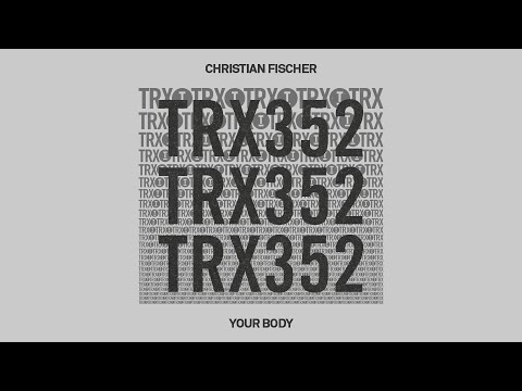 Christian Fischer - Your Body [Tech House]