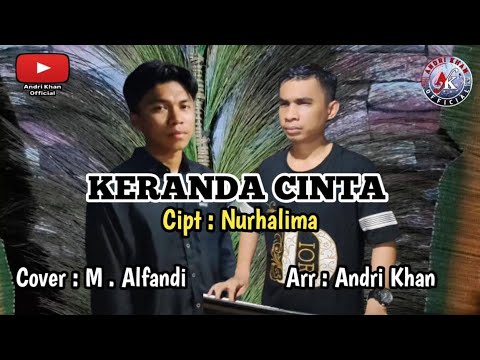 M. ALFANDI ~ KERANDA CINTA ~ CIPT : NOER HALIMAH