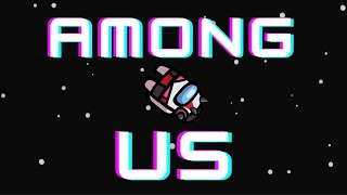 [LIVE] 【Among　Us】近くの人と喋れるあもあす【宇宙人狼】