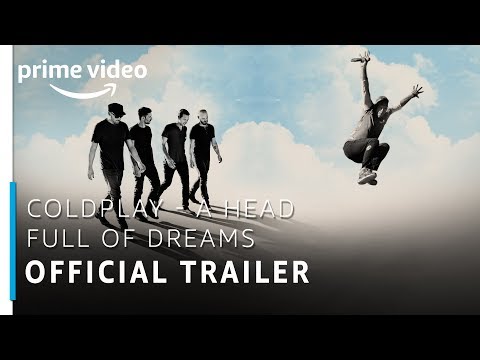 Coldplay - A Head Full of Dreams | Official Trailer | Prime Original | Amazon Prime Video