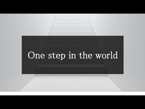 【One step in the world】