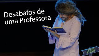 O Desabafo de uma Professora I Agilmar Ferreira