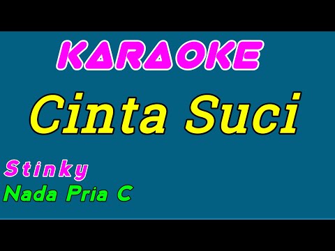 Cinta Suci || Stinky || Karaoke Indonesia || Nada Pria