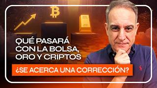 Hasta cuando durará la FIESTA en la Bolsa, las Criptos y el Oro