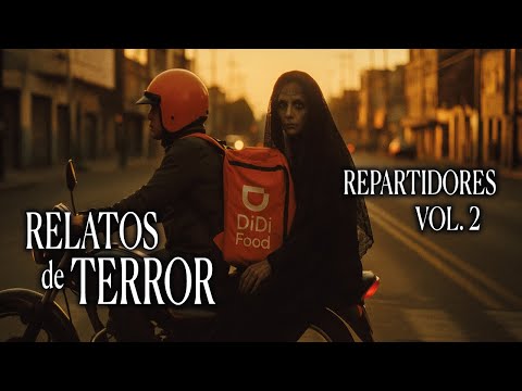 RELATOS DE REPARTIDORES Vol. 2 | CUATRO HISTORIAS DE TERROR