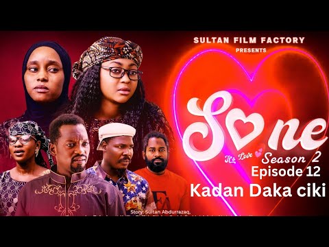 SONE SEASON 2 EPISODE 12 KADAN DAKA CIKI