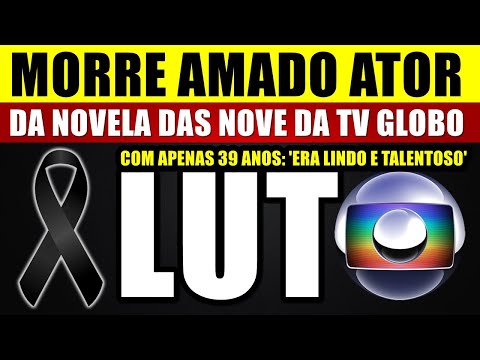 M0RRE AMADO ATOR DE NOVELA DAS NOVE DA GLOBO aos 39 anos: 'ERA LINDO E TALENTOSO'